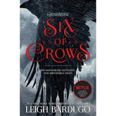 Six of Crows (Six of Crows #1) by Leigh Bardugo